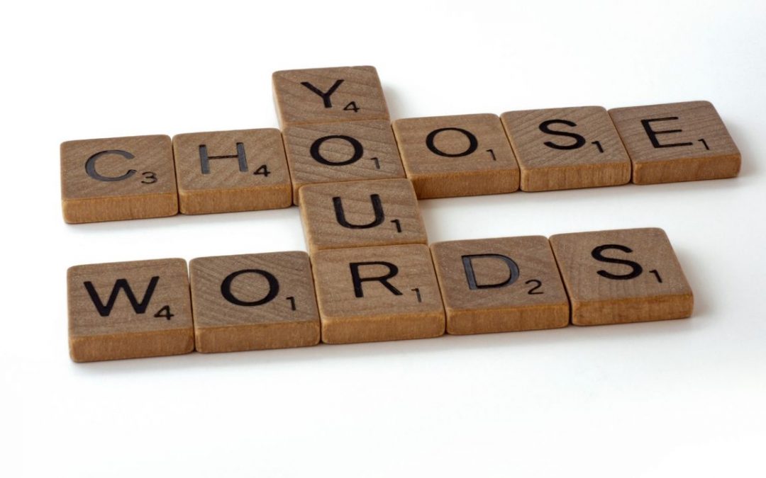 Choose your words…