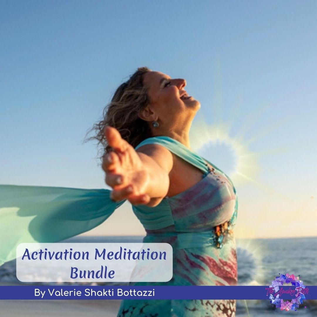 Activation Meditation Bundle by Valerie Shakti Bottazzi Spiritual Teacher & Coach