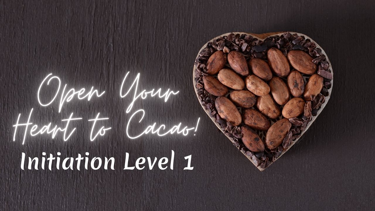 Open Your Heart to Cacao L1 by Shakti