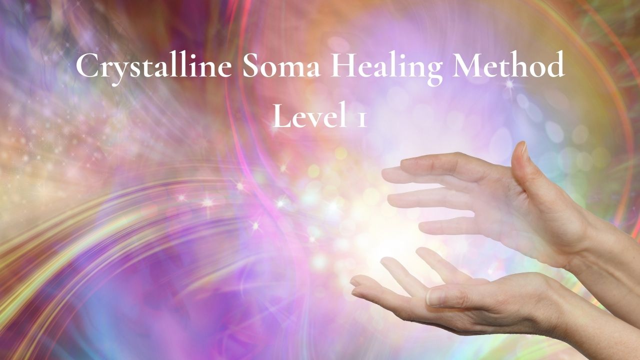 Crystalline Soma Healing Method Level 1 by Shakti Bottazzi