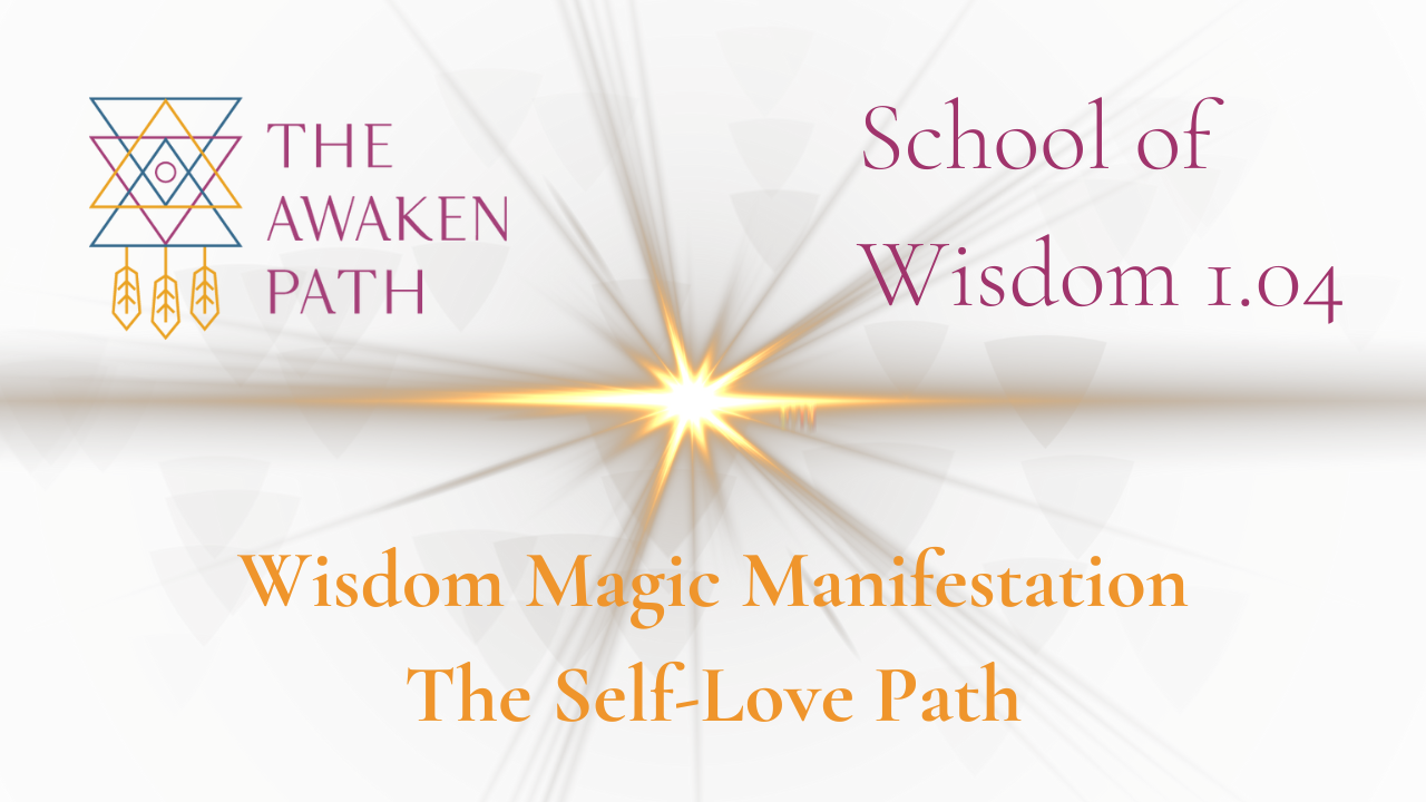 School of Wisdom 1.04 of The Awaken Path by Shakti Bottazzi