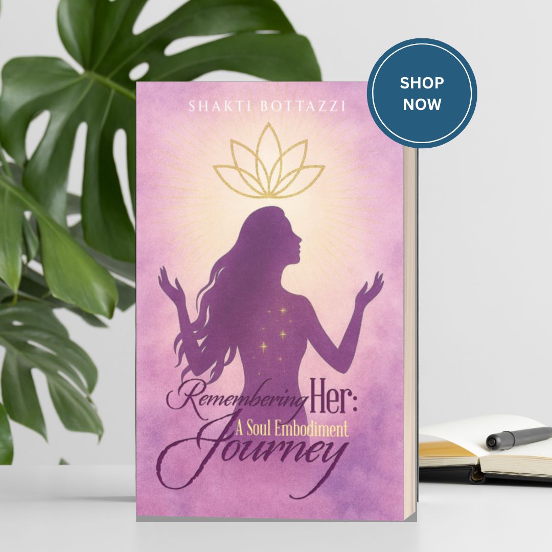 Remembering Her: A Soul Embodiment Journey Book by Shakti Bottazzi Remembering Her: A Soul Embodiment Journey Book by Shakti Bottazzi