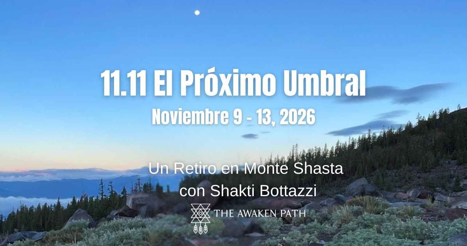 11 11 Mt Shasta Retreat by Shakti Bottazzi The Awaken Path 2026 SPA