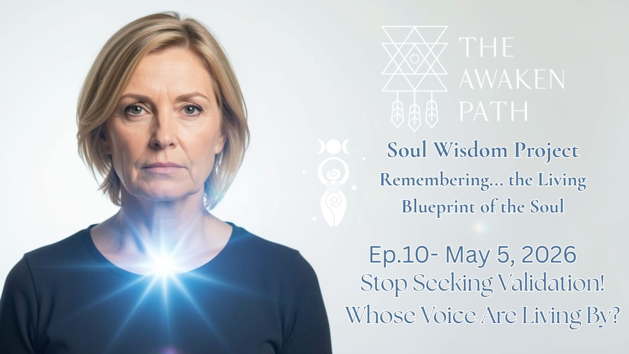 Stop Seeking Validation: Whose Voice Are You Living By? Episode 10 of Soul Wisdom Project by Shakti Bottazzi