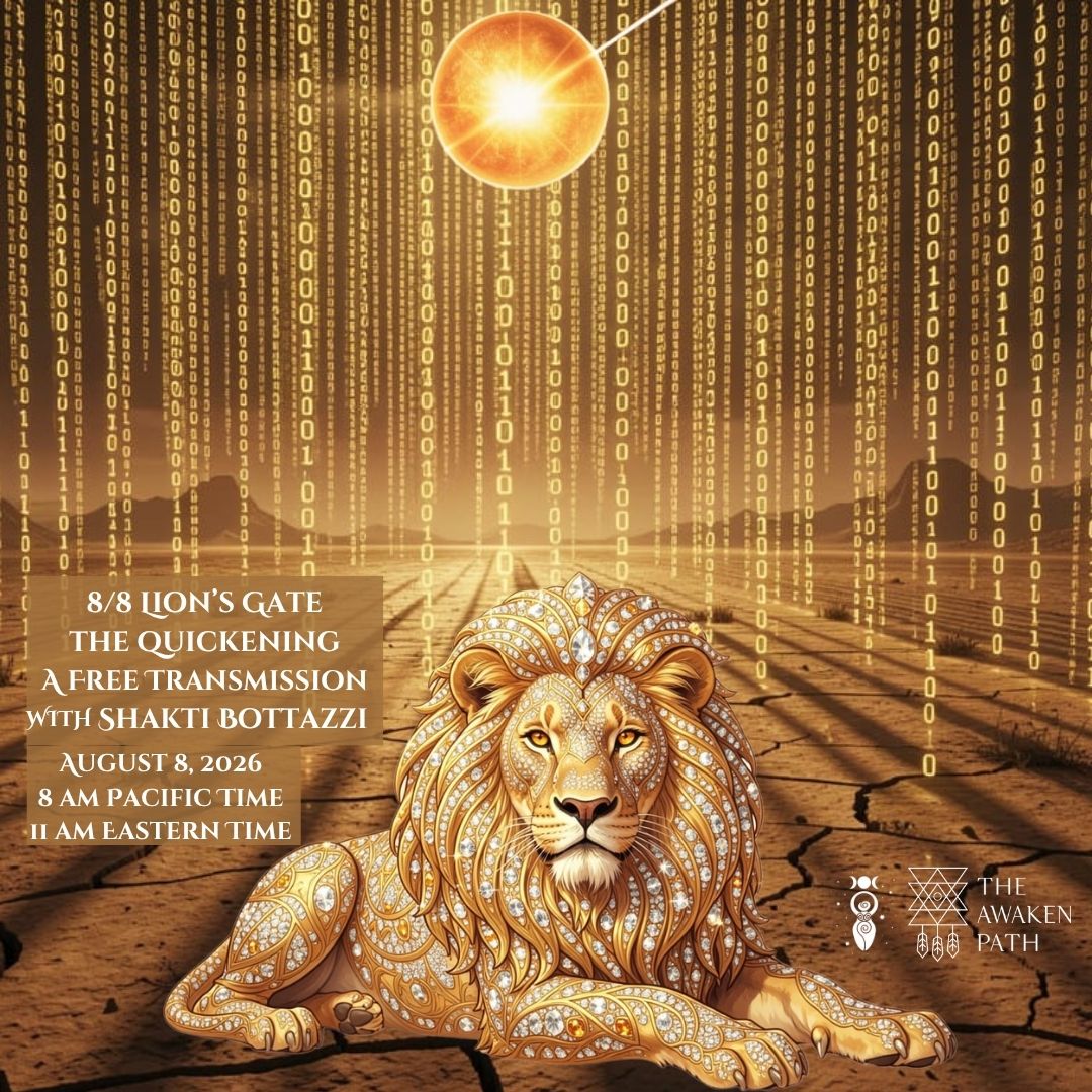 Lion's Gate 8.8.2026 Shakti Bottazzi The Awaken Path